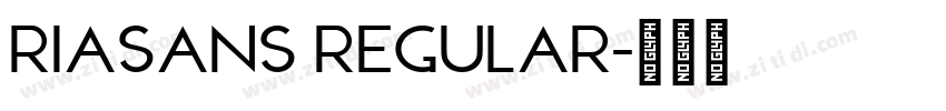 RiaSans Regular字体转换 RiaSans Regular字体转换